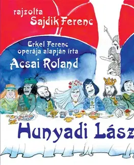 Rozprávky Hunyadi László - CD melléklettel - Roland Acsai