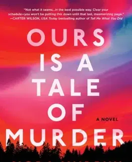 Detektívky, trilery, horory Ours Is a Tale of Murder - Nora Murphy