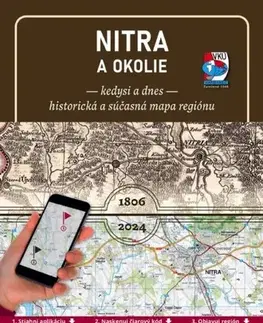 Sprievodcovia, mapy - ostatné PM Nitra a okolie – Kedysi a dnes