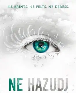 Sci-fi a fantasy Ne hazudj - Tahereh Mafi