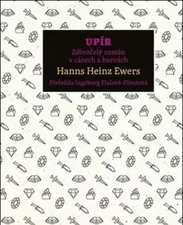 Sci-fi a fantasy Upír - Hanns Heinz Ewers,Ingeborg Fialová-Fürstová