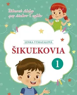 Učebnice pre ZŠ - ostatné Šikuľkovia - Lenka Vymazalová