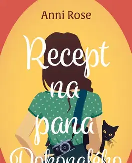 Romantická beletria Recept na pana Dokonalého - Anni Rose