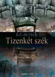 Dobrodružstvo, napätie, western Tizenkét szék - Iľja Iľf,Petrov Jevgenyij