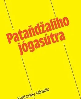 Náboženstvo - ostatné Pataňdžaliho jógasútra - Pataňdžali,Květoslav Minařík