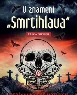 Druhá svetová vojna V znamení smrtihlava - Uspávanka pre mŕtvych - Erika Sieger