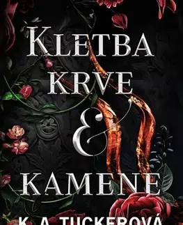Sci-fi a fantasy Kletba krve a kamene (Hněv a oheň 2) - K.A. Tucker,Josef Kalousek