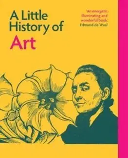 Dejiny, teória umenia A Little History of Art - Charlotte Mullins