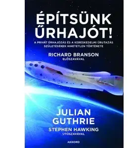 Astronómia, vesmír, fyzika Építsünk űrhajót! - Julian,Márta Czibik