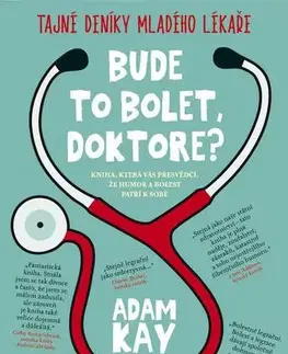 Humor a satira Bude to bolet, doktore? - Adam Kay