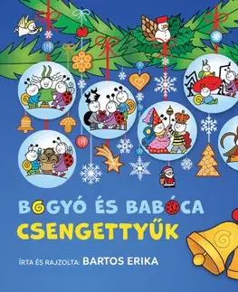 Rozprávky Bogyó és Babóca - Csengettyűk - Erika Bartos