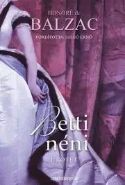 Svetová beletria Betti néni I. rész - Honoré de Balzac