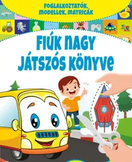 Nalepovačky, vystrihovačky, skladačky Fiúk nagy játszós könyve