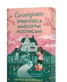 Sci-fi a fantasy Čarodejnicin sprievodca magickými hostincami - Sangu Mandanna,Kristína Smolková