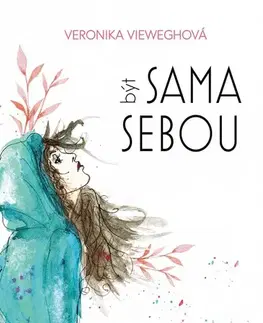 Biografie - ostatné Být sama sebou - Veronika Vieweghová