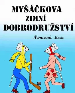 Pre deti a mládež - ostatné Myšáčkova zimní dobrodružství - Marie Němcová