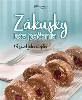 Sladká kuchyňa Zákusky bez pečenia
