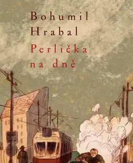 Novely, poviedky, antológie Perlička na dně - Bohumil Hrabal,Václav Šlajch