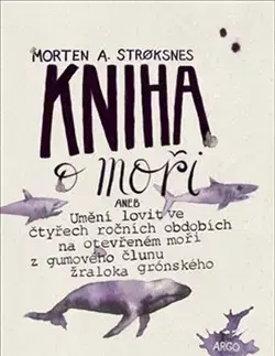Cestopisy Kniha o moři - Morten A. Stroksnes
