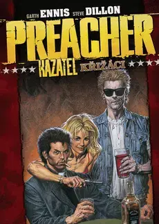 Komiksy Preacher Kazatel 4 - Křižáci - Steve Dillon,Garth Ennis