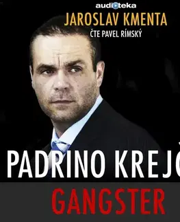 Biografie - ostatné Bookmedia a Audiotéka Padrino Krejčíř - Gangster