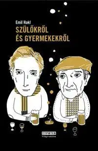 Beletria - ostatné Szülőkről és gyermekekről - Emil Hakl