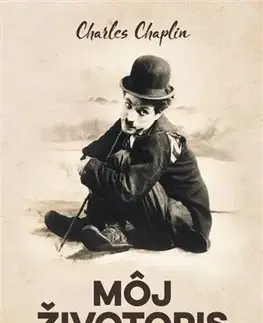 Film, hudba Charles Chaplin - Môj životopis - Charles Chaplin