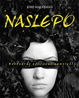 Detektívky, trilery, horory Naslepo (Bird Box) - Josh Malerman,Vladislav Gális