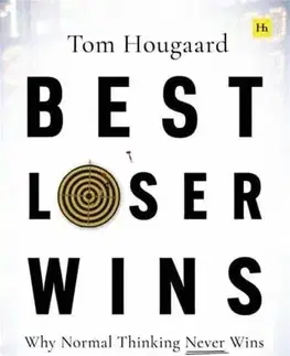Podnikanie, obchod, predaj Best Loser Wins - Tom Hougaard