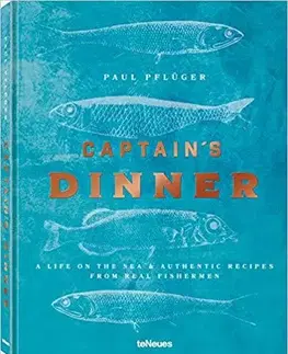 Mäso, Ryby Captain's Dinner - Paul Pflüger