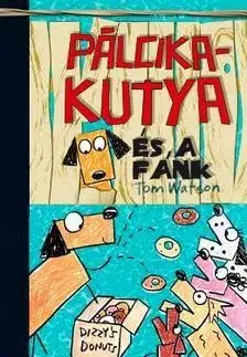 Dobrodružstvo, napätie, western Pálcikakutya és a fánk - Tom Watson