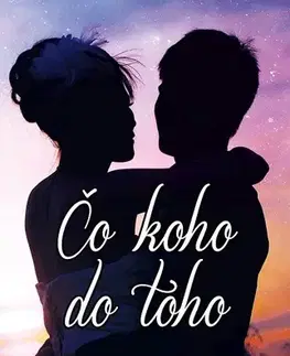 Romantická beletria Čo koho do toho - Enja Rúčková