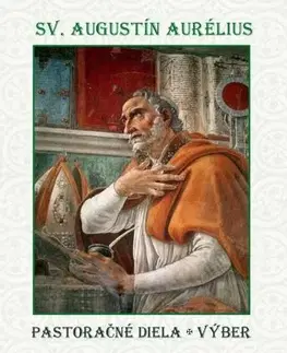 Kresťanstvo Pastoračné diela - výber - Aurelius Augustinus