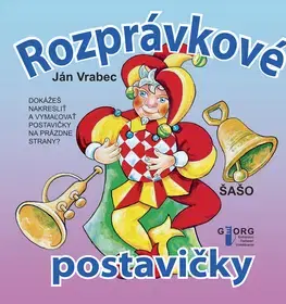 Nalepovačky, vystrihovačky, skladačky Rozprávkové postavičky - dokážeš nakresliť a vymaľovať