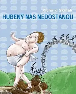 Humor a satira Hubený nás nedostanou - Richard Skolek