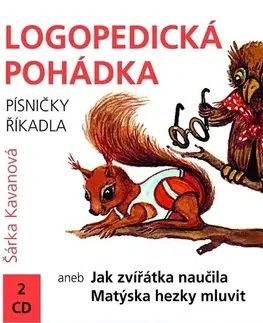 Pre deti a mládež Radioservis Logopedická pohádka aneb Jak zvířátka naučila Matýska hezky mluvit