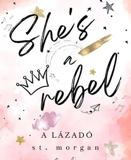 Romantická beletria She's a Rebel - A Lázadó - Ellyne