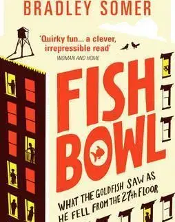 Cudzojazyčná literatúra Fishbowl - Bradley Somer