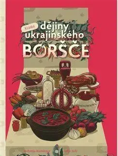 Komiksy Krátké dějiny ukrajinského boršče - Jevhenija Kuzněcova