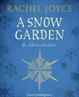 Cudzojazyčná literatúra A Snow Garden and Other Stories - Rachel Joyceová
