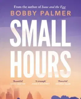 Svetová beletria Small Hours - Bobby Palmer