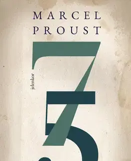 Svetová beletria A hetvenöt kéziratlap - Marcel Proust