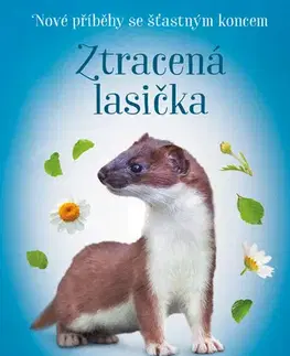 Rozprávky Nové příběhy se šťastným koncem – Ztracená lasička - Zuzana Pospíšilová