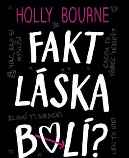 Pre dievčatá Fakt láska bolí? - Bourne Holly