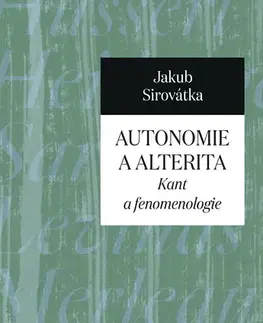 Filozofia Autonomie a alterita - Jakub Sirovátka