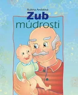 Pre najmenších Zub múdrosti - Ružena Anďalová