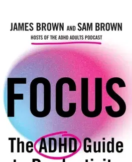 Motivačná literatúra Focus - Prof James Brown,Samuel Joshua Brown