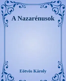 Svetová beletria A nazarénusok - Károly Eötvös