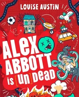Pre deti a mládež Alex Abbott is Undead - Louise Austin