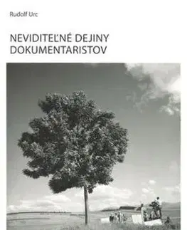 Film - encyklopédie, ročenky Neviditeľné dejiny dokumentaristov - Rudolf Urc